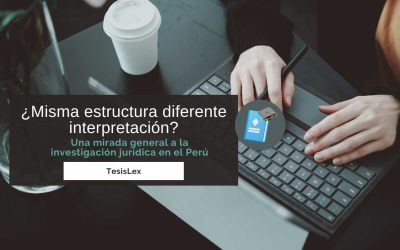 ¿Misma estructura diferente interpretación? Una mirada general a la investigación jurídica en el Perú